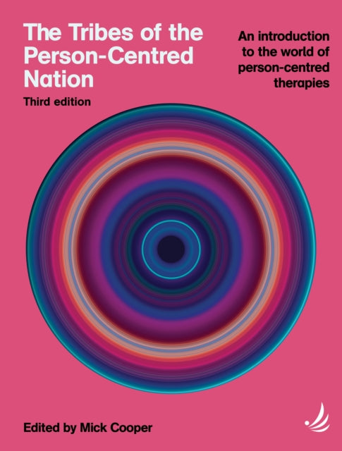 Tribes of the Person-Centred Nation, Third Edition