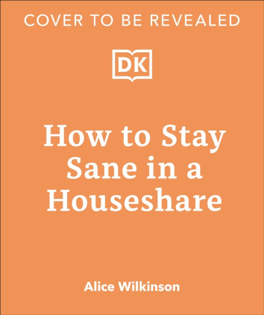 How to Stay Sane in a House Share