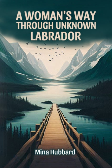 Woman's Way Through Unknown Labrador (Edition2024)