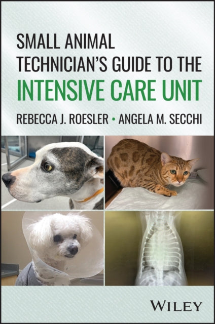 Veterinary Technician's Guide to the Intensive Care Unit