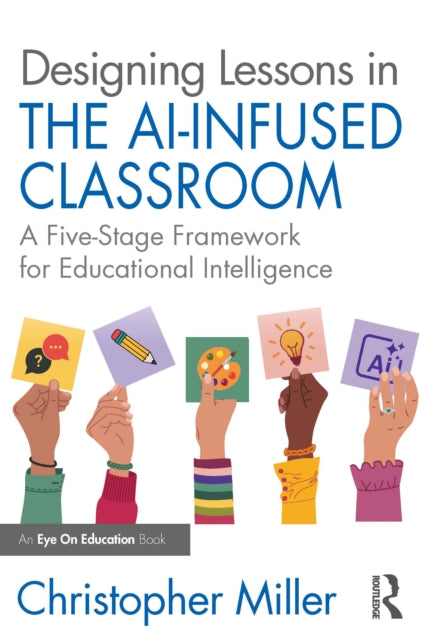Designing Lessons in the AI-Infused Classroom