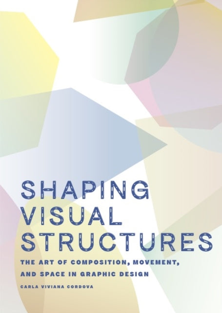 Shaping Visual Structures