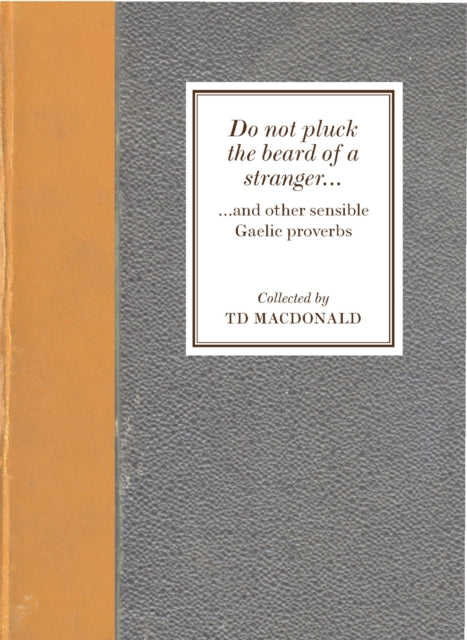 Do Not Pluck the Beard of a Stranger