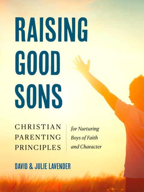 Raising Good Sons