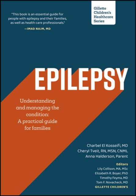 Epilepsy: Understanding and managing the condition across the lifespan: A practical guide for famili es