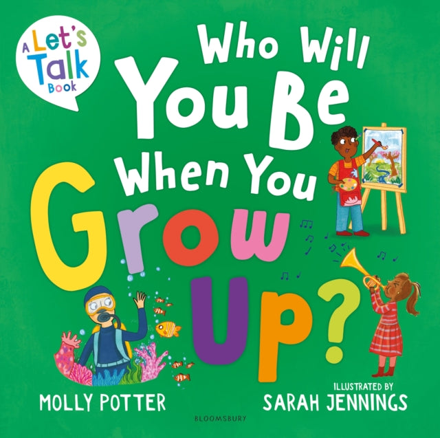 Who Will You Be When You Grow Up?