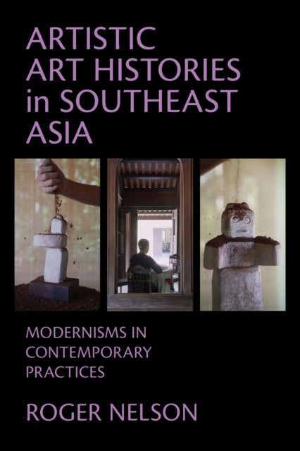 Artistic Art Histories in Southeast Asia