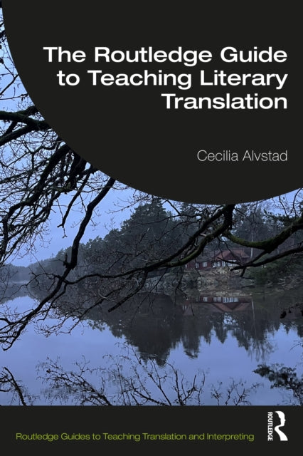 Routledge Guide to Teaching Literary Translation