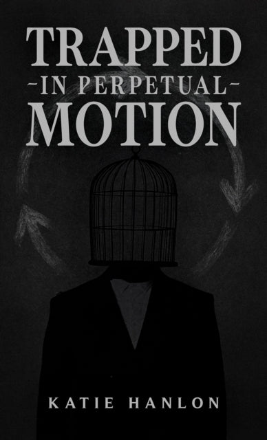Trapped in Perpetual Motion