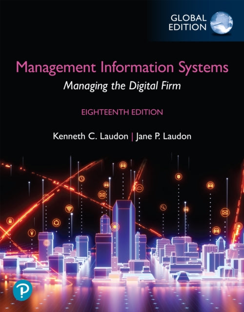 Management Information Systems: Managing the Digital Firm, Global Edition (Book)