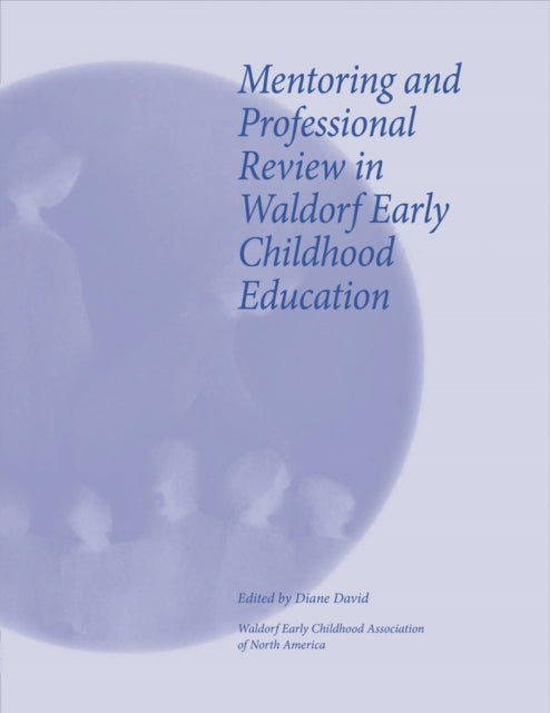 Mentoring and Professional Review in Waldorf Early Childhood Education