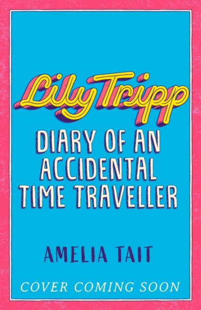 Extraordinary Lives of Lily Tripp