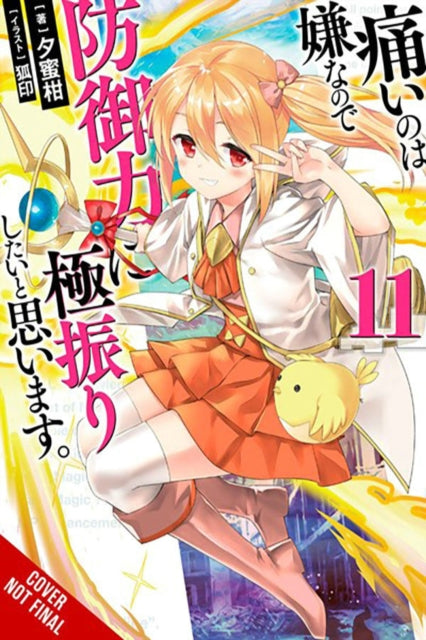 Bofuri: I Don't Want to Get Hurt, so I'll Max Out My Defense., Vol. 11 (light novel)
