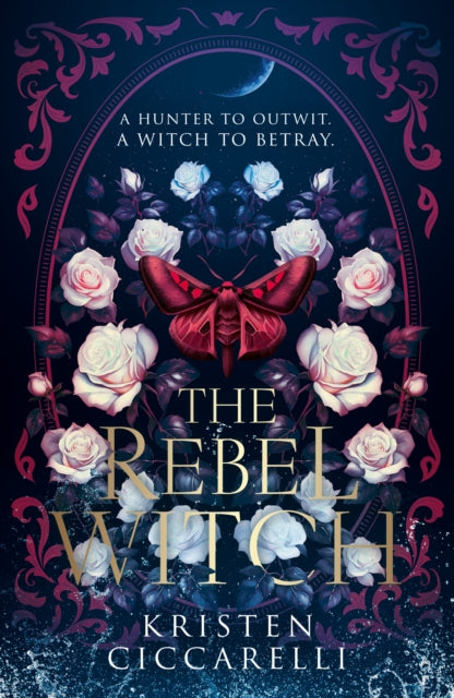 The Rebel Witch (The Crimson Moth, Book 2)