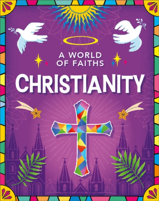 World of Faiths: Christianity