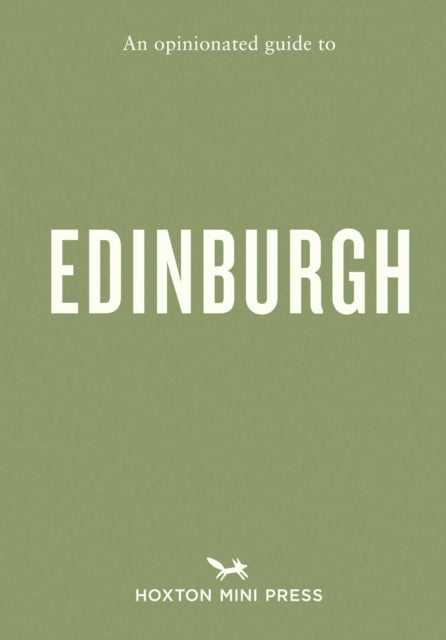 Opinionated Guide to Edinburgh