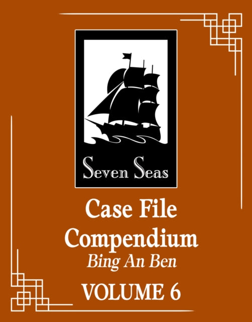 Case File Compendium: Bing An Ben (Novel) Vol. 6