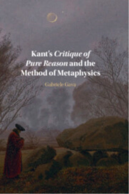 Kant's Critique of Pure Reason and the Method of Metaphysics