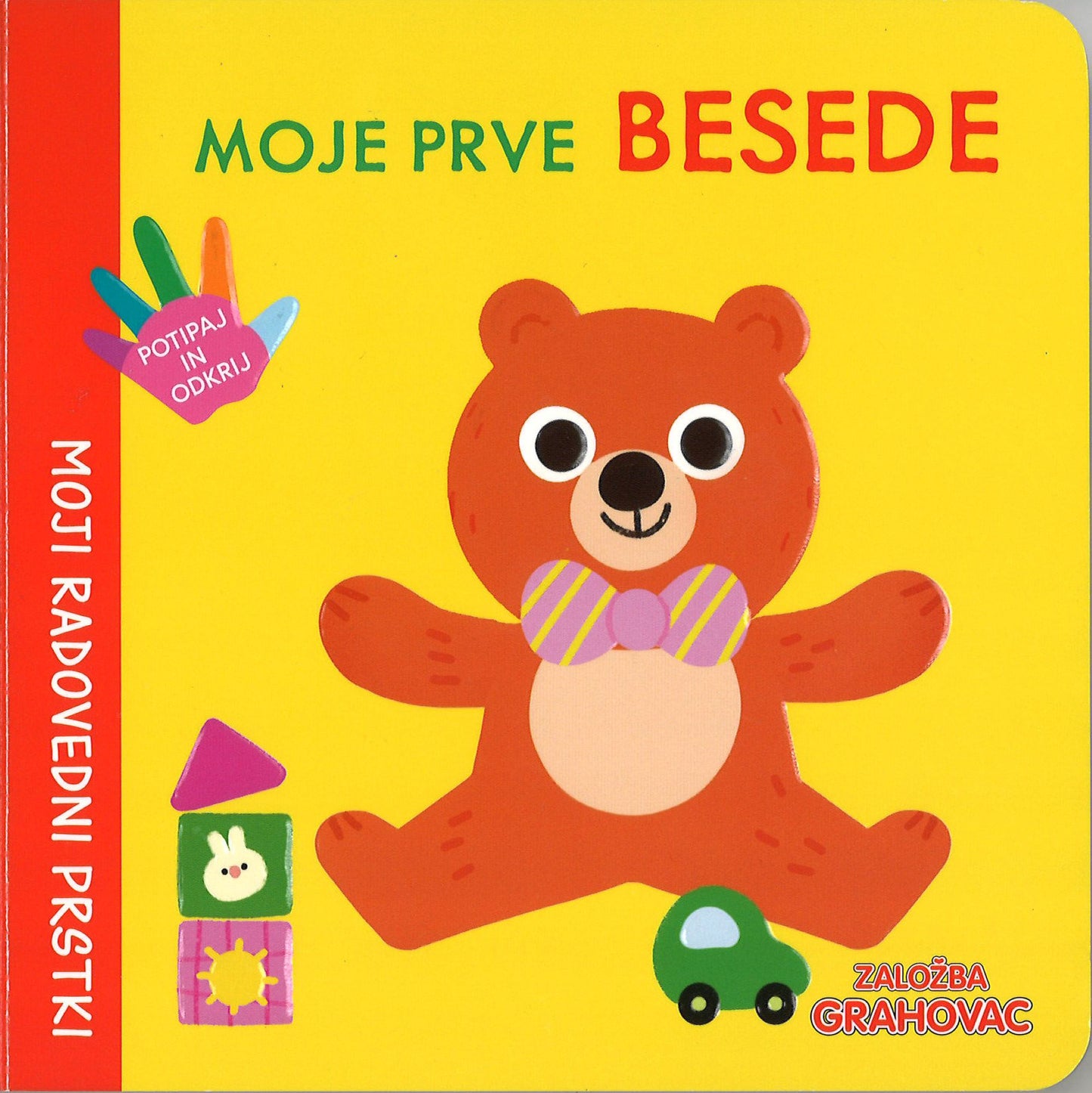 MOJI RADOVEDNI PRSTKI: MOJE PRVE BESEDE