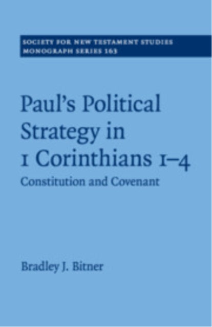 Paul's Political Strategy in 1 Corinthians 1–4