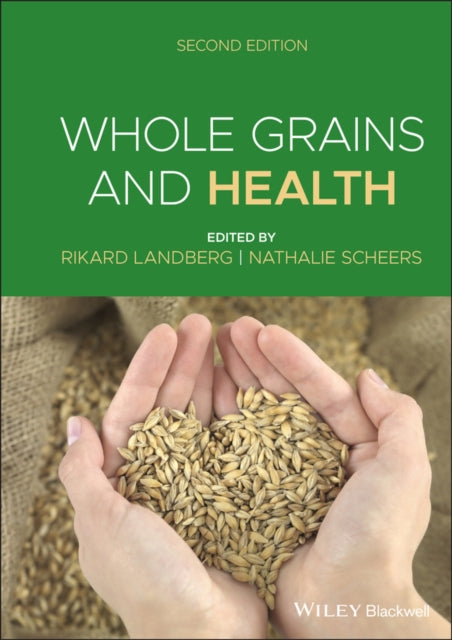 WHOLE GRAINS AND HEALTH, 2ND EDITION