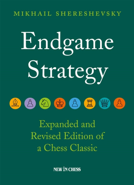 Endgame Strategy - The Revised and Expanded Edition of a Chess Classic