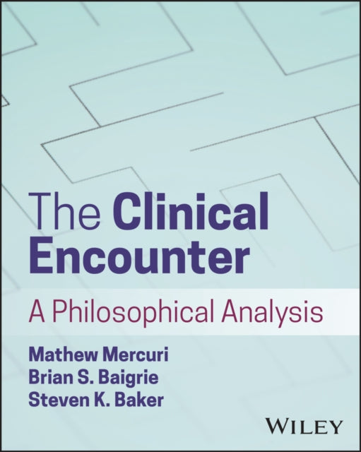 Clinical Encounter: A Philosophical Analysis