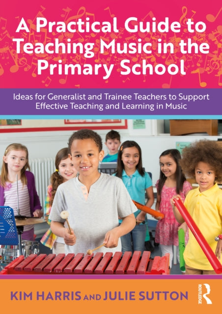 Practical Guide to Teaching Music in the Primary School