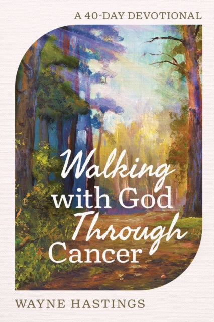 Walking with God Through Cancer