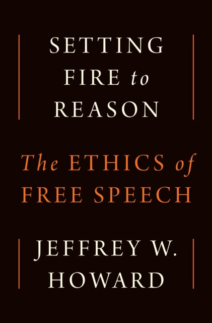 Setting Fire to Reason