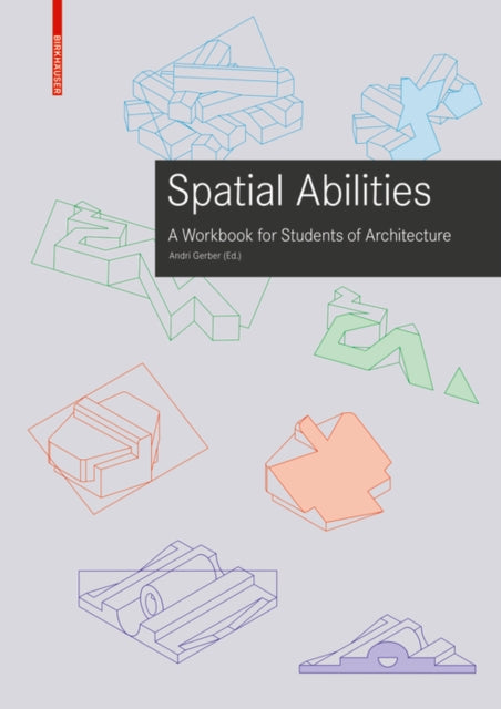TRAINING SPATIAL ABILITIES:A WORKBOOK FOR STUDENTS