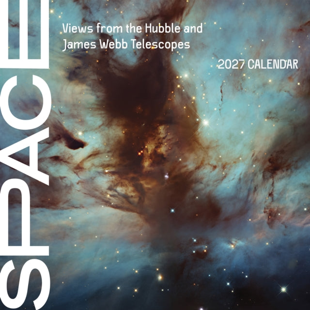 Space: Views from the Hubble and James Webb Telescopes 2027 Wall Calendar