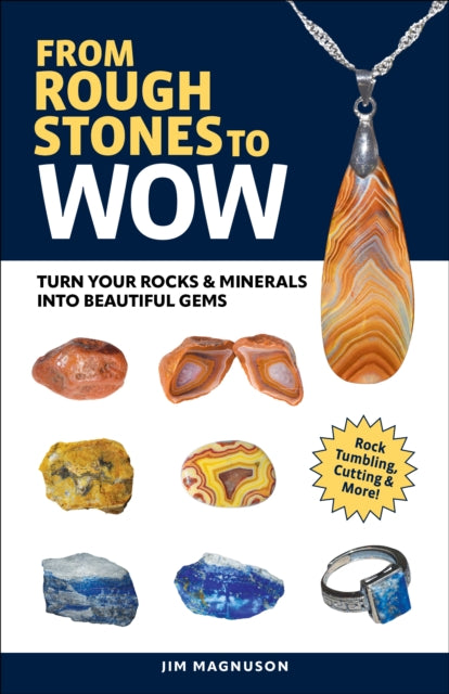 From Rough Stones to Wow