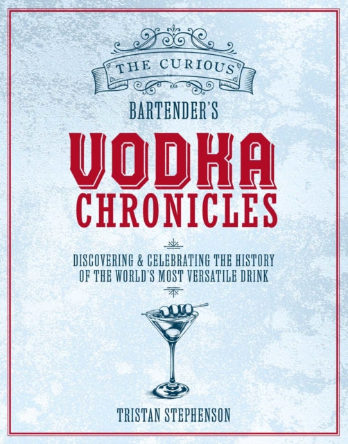Curious Bartender's Vodka Chronicles