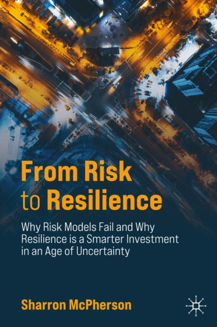 From Risk to Resilience