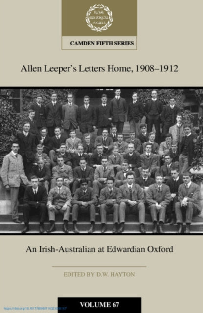 Allen Leeper's Letters Home, 1908-1912: An Irish-Australian at Edwardian Oxford: Volume 67