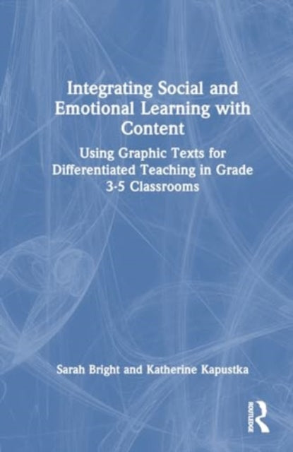 Integrating Social and Emotional Learning with Content