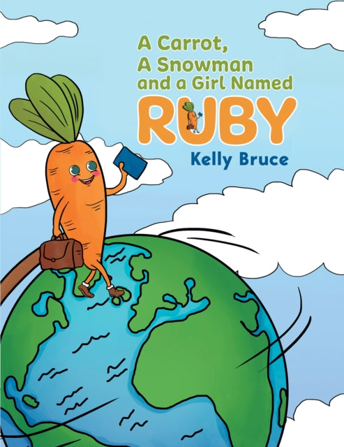 Carrot, a Snowman and a Girl Named Ruby