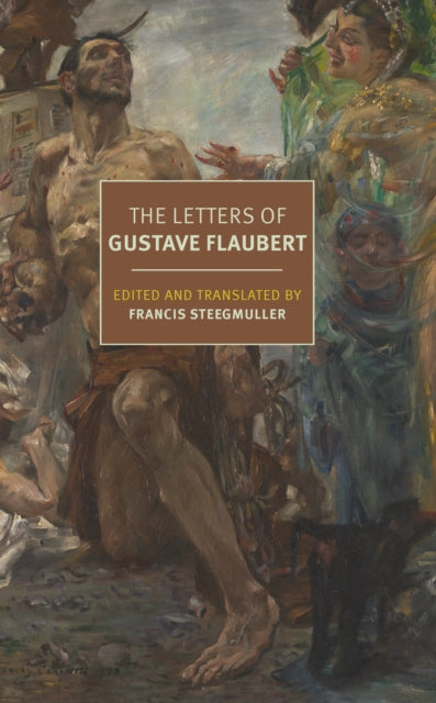 Letters of Gustave Flaubert : 1830-1880