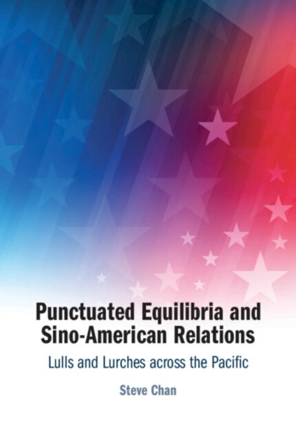 Punctuated Equilibria and Sino-American Relations