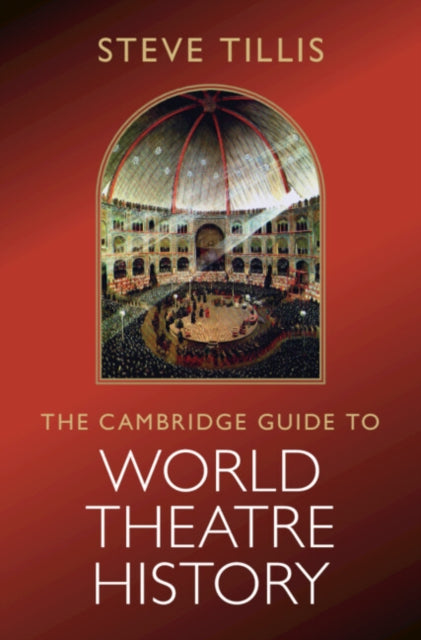 Cambridge Guide to World Theatre History