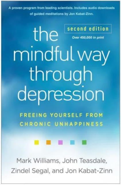 Mindful Way through Depression, Second Edition