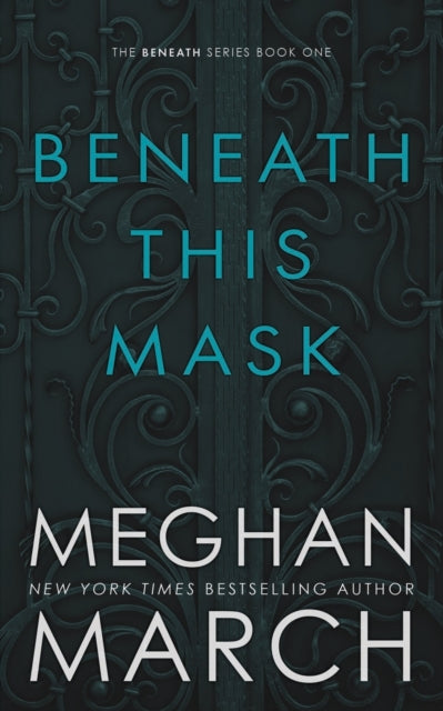 BENEATH THIS MASK