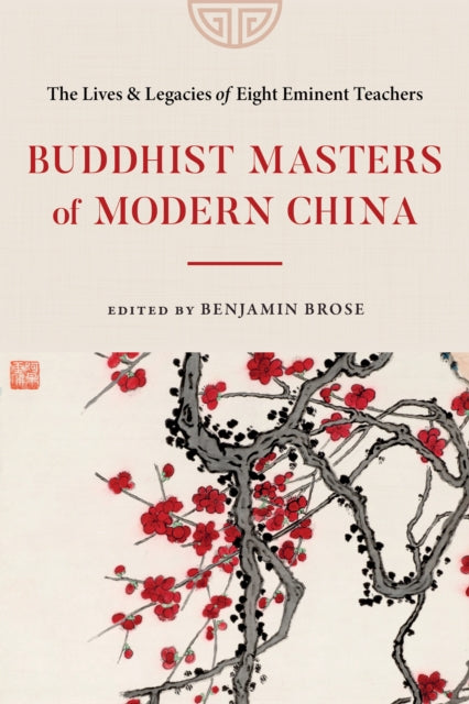 Buddhist Masters of Modern China