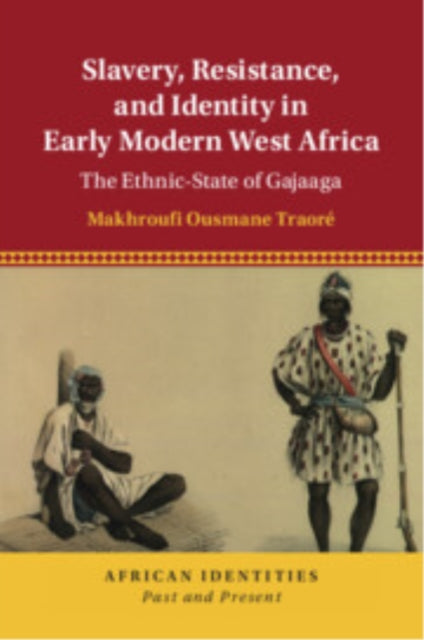 Slavery, Resistance, and Identity in Early Modern West Africa