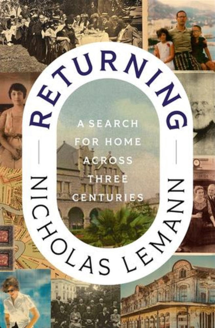 Returning - A Search for Home Across Three Centuries