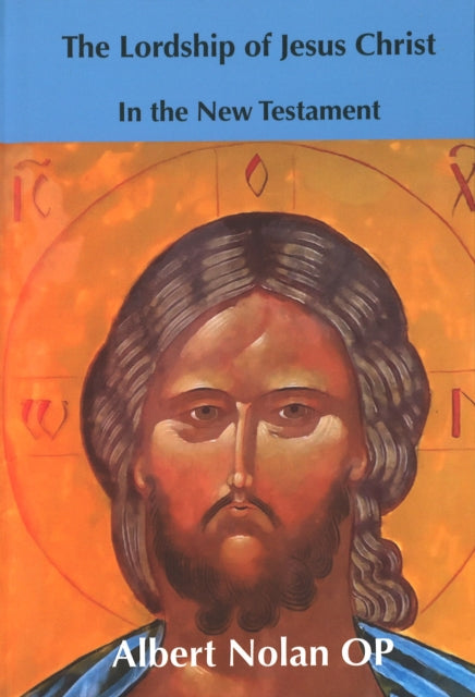 Lordship of Jesus Christ in the New Testament