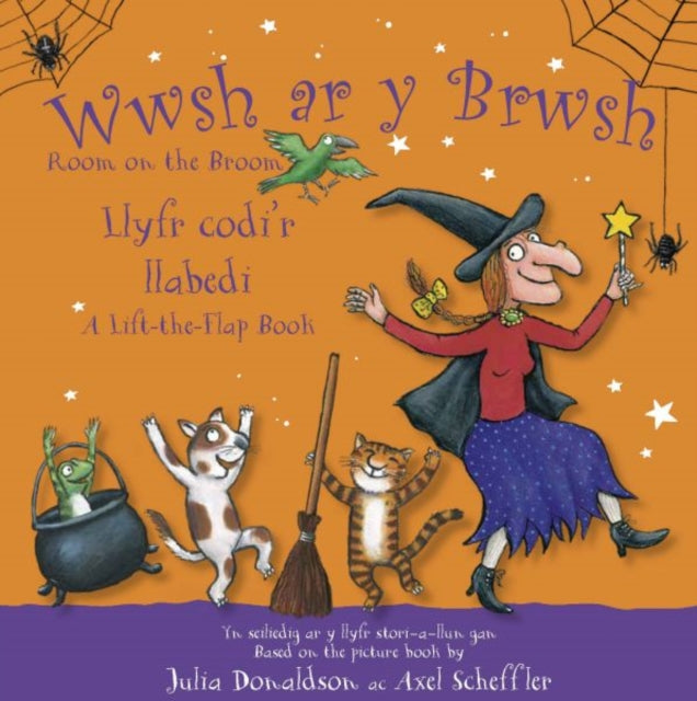 Wwsh ar y Brwsh - Llyfr codi'r llabedi / Room on the Broom - A lift-the-flap book