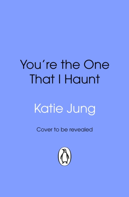 You're The One That I Haunt