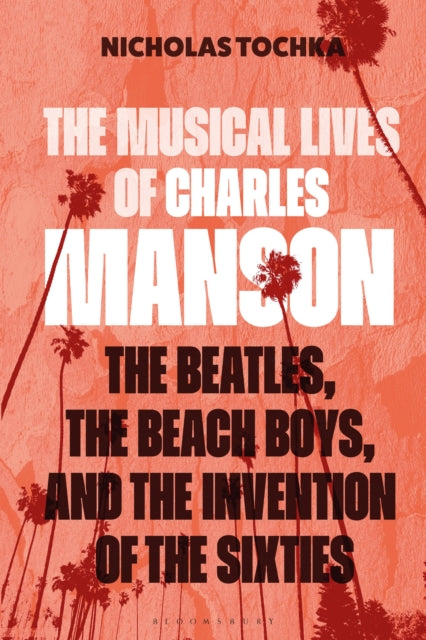 Musical Lives of Charles Manson